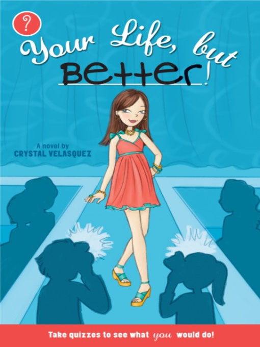 Title details for Your Life, but Better by Crystal Velasquez - Available